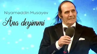 Niyaməddin Musayev - Ana deyimmi (Audio)