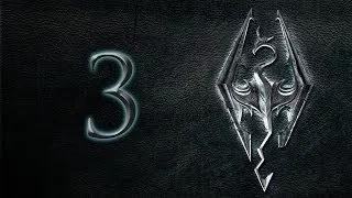 The Elder Scrolls 5 Skyrim Прохождение на русском - Часть 3