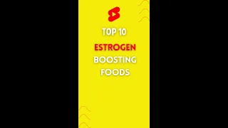 Top 10 Estrogen Boosting Foods