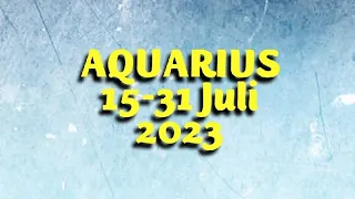 AQUARIUS 15-31 Juli 2023"FOKUS PADA APA YANG BUATMU BAHAGIA" | Aurelia Tarot