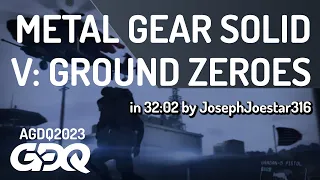 Metal Gear Solid V: Ground Zeroes by JosephJoestar316 in 32:02 - Awesome Games Done Quick 2023