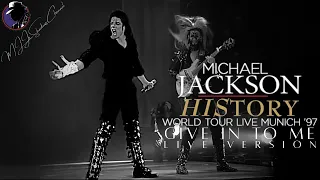 GIVE IN TO ME | MICHAEL JACKSON'S HISTORY WORLD TOUR LIVE IN MUNICH '97 [MJJ'sSC FANMADE]