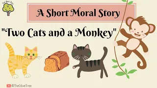 Two Cats and a Monkey Story | Short Story | Nursery Stories | Kids BedTime Story | #childrenstories