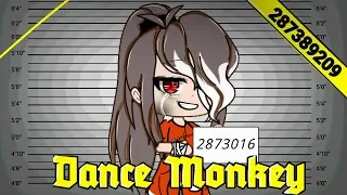 Dance Monkey [GLMV] Gacha Life