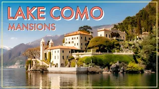 5 FILTHY RICH Mansions of LAKE COMO Italy