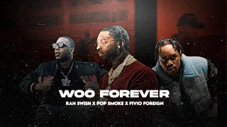 Fivio Foreign x Pop Smoke - Woo Forever Ft Rah Swish | prod by @PRODKKAY