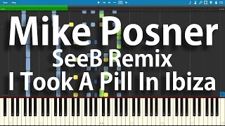 Mike Posner - I Took A Pill In Ibiza (SeeB Remix) | Synthesia Piano Cover