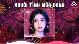 Người Tình Mùa Đông Remix - Đường Vào Tim Em Ôi Băng Giá Remix TikTok - Nhạc 8x 9x Remix Bất Hủ