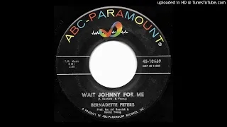 Bernadette Peters - Wait Johnny For Me