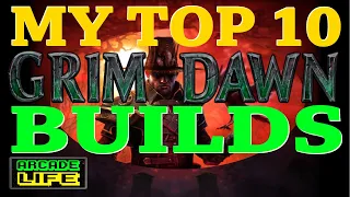 Grim Dawn | My Top Ten Best Builds | October 2023