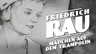 Friedrich Rau - Mädchen auf dem Trampolin (Official Video)