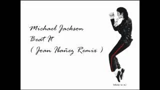 Michael Jackson - Beat It  ( Joan Ibañez Remix )