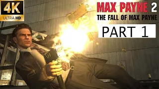 Max Payne 2: The Fall of Max Payne Gameplay Walkthrough Part 1 [4K-60 FPS] PC/PS5/XBOX SERIES X/S