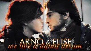 » we live a dying dream (arno dorian x elise de la serre; assassin’s creed unity)