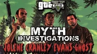 GTA V | Myth Investigations | Case #2 | Jolene Cranley Evans Ghost