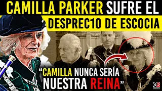 MOMENTO EN EL QUE CAMILLA PARKER SUFRE EL DESPRECIO DE ESCOCIA “DIANA SERÁ NUESTRA ÚNICA REINA”