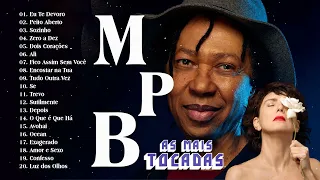 Djavan, Ana Carolina, Melim - MPB As Melhores - Melhores Músicas MPB de Todos os Tempos #vol8