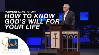 PowerPoint from: How to Know God's Will for Your Life