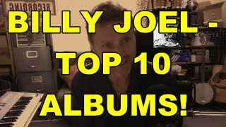 Billy Joel - Top 10 Albums