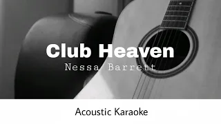 Nessa Barrett - Club Heaven (Acoustic Karaoke)