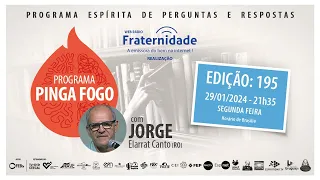 📺PINGA FOGO Nº 195 | JORGE ELARRAT - 29/01/2024 - 21h35 📆