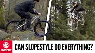 Can A Slopestyle Bike Do Everything? Blake Finds Out...