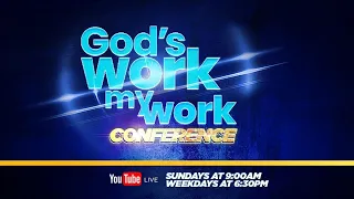 GOD'S WORK MY WORK CONFERENCE