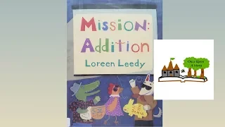 Mission: Addition by Loreen Leedy | Children's Books Read Aloud on Once Upon A Story