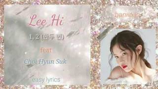 Lee Hi (이 하이)  -  1,2 (한두 번)  ( Feat. Choi Hyun Suk) | easy lyrics