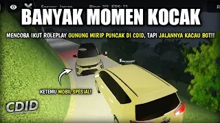 Jalannya Mirip Puncak Tapi LEBIH MENGERIKAN Di CDID, Seru Banget!! | CDID Roleplay V1.0 Roblox