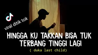 DUKA - LAST CHILD ( ACOUSTIC ) viral tik tok agusriansyah