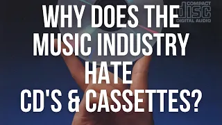 The Music Industry Hates CDs and Cassette Tapes... Here's Why!