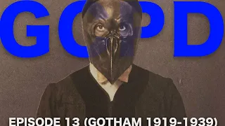 GCPD // a GOTHAM 1919-1939 documentary