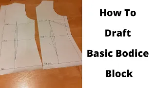 [COMPREHENSIVE] HOW TO DRAFT BASIC BODICE BLOCK PATTERN | BEGINNER FRIENDLY BODICE DRAFTING