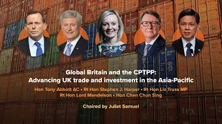 Global Britain and the CPTPP:  Advancing UK trade and investment in the Asia-Pacific