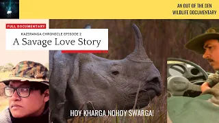 One-horned rhino poaching with savage love story of Kaziranga  | Tracking tigers with alarm calls