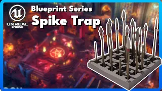 UE5 Blueprint Series - Spike Trap