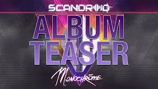 Scandroid - Monochrome (Album Teaser)