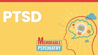 Post-Traumatic Stress Disorder (PTSD) Mnemonics (Memorable Psychiatry Lecture)