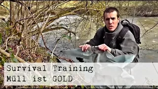 Überleben mit Müll, Survival Training, Abfall ist Gold / Überlebenstraining
