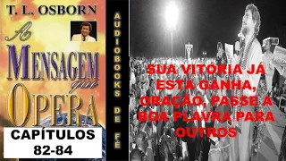 CAPÍTULOS 82-84 - Sua vitória Já Está Ganha, Oração, Passe a Boa Palavra Para Outros