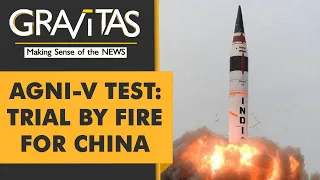 Gravitas: India tests Agni-V in stern message to China