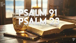 PSALM 91 AND PSALM 23: MOST POWERFUL PRAYERS IN THE BIBLE!!