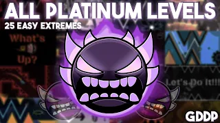 GDDP | All Platinum Tier Levels | 25 Easy Extreme Demons