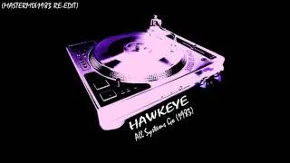 HAWKEYE - All Systems Go (mastermix1983 raw-remix)