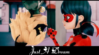 [Miraculous Ladybug]- Just A Dream AMV