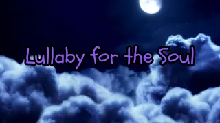 Lullaby For The Soul: Rest & Restore Balance - Align Chakras As You Sleep-Alpha Waves - Solfeggio