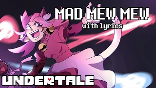 Mad Mew Mew WITH LYRICS - Undertale Cover