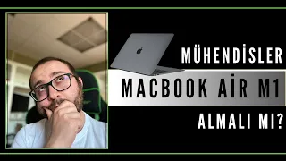 Mühendisler M1 İşlemcili Macbook Air Almalı Mı ?