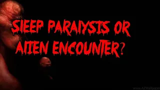 Horror Story | Sleep Paralysis or Alien Encounter | Reddit Scary Story